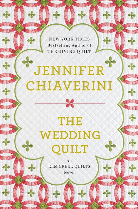 The Wedding Quilt (Elm Creek Quilts Series #18)