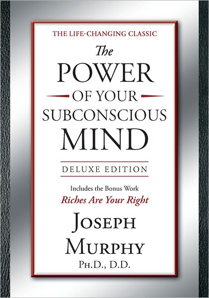 The Power of Your Subconscious Mind: Deluxe Edition