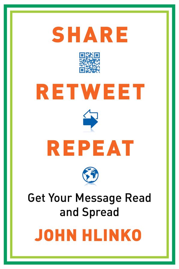 Share, Retweet, Repeat: Get Your Message Read and Spread