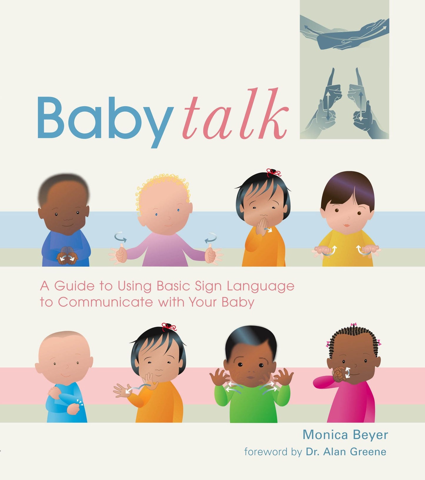Baby Talk: A Guide to Using Basic Sign Language to Communicate with Your Baby