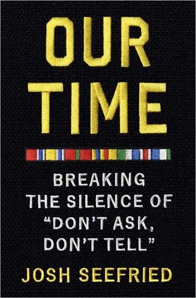 Our Time: Breaking the Silence of "Don't Ask, Don't Tell"