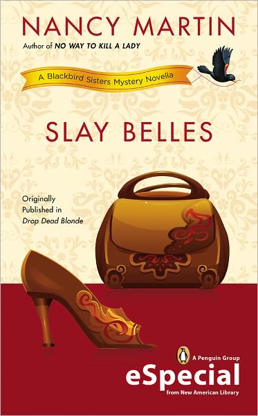 Slay Belles: A Blackbird Sisters Mystery (An eSpecial from New American Library)