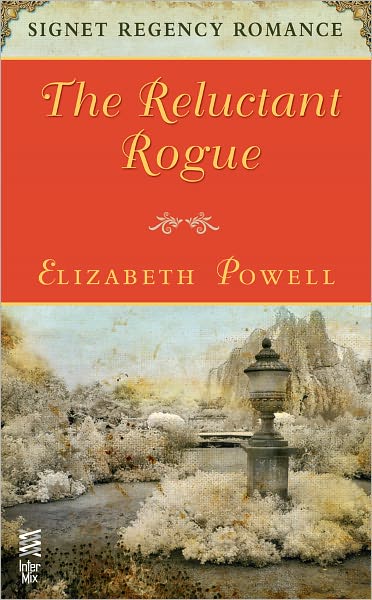 The Reluctant Rogue: Signet Regency Romance (InterMix)