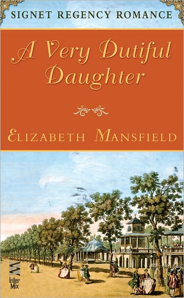 A Very Dutiful Daughter: Signet Regency Romance (InterMix)