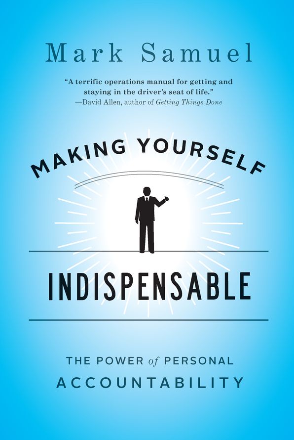 Making Yourself Indispensable: The Power of Personal Accountability