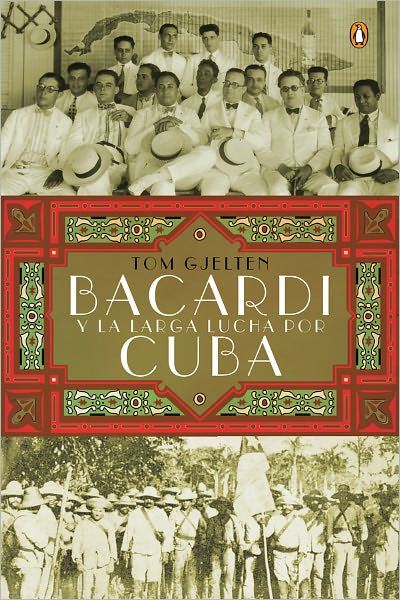 Bacard&iacute; y la larga lucha por Cuba