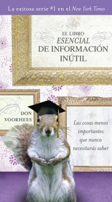 El Libro Esencial de Informac&iacute;on in&uacute;til