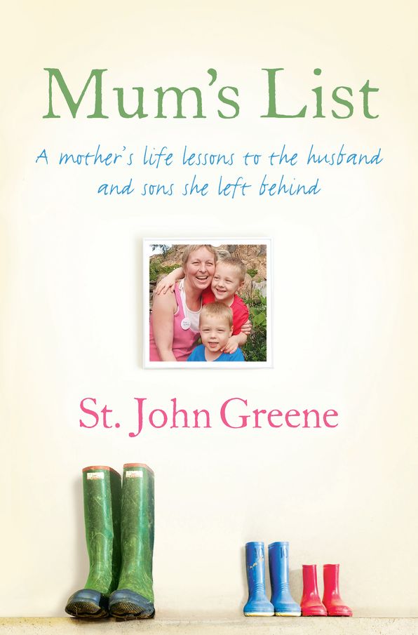 Mum's List: A Mother's Life Lessons to the Husband and Sons She Left Behind