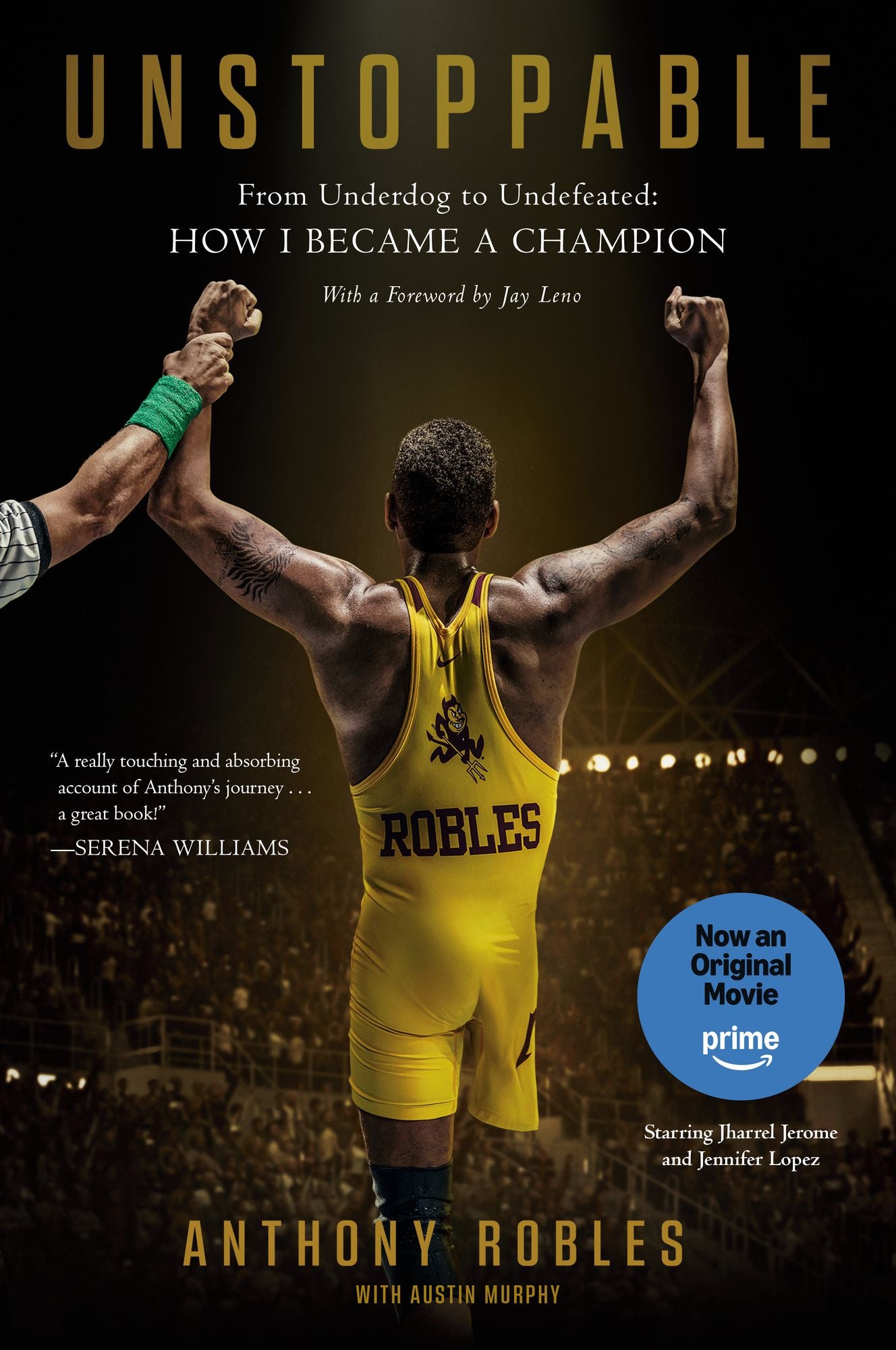Unstoppable: From Underdog to Undefeated: How I Became a Champion