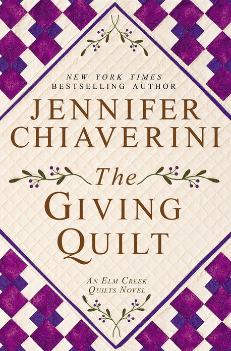 The Giving Quilt (Elm Creek Quilts Series #20)