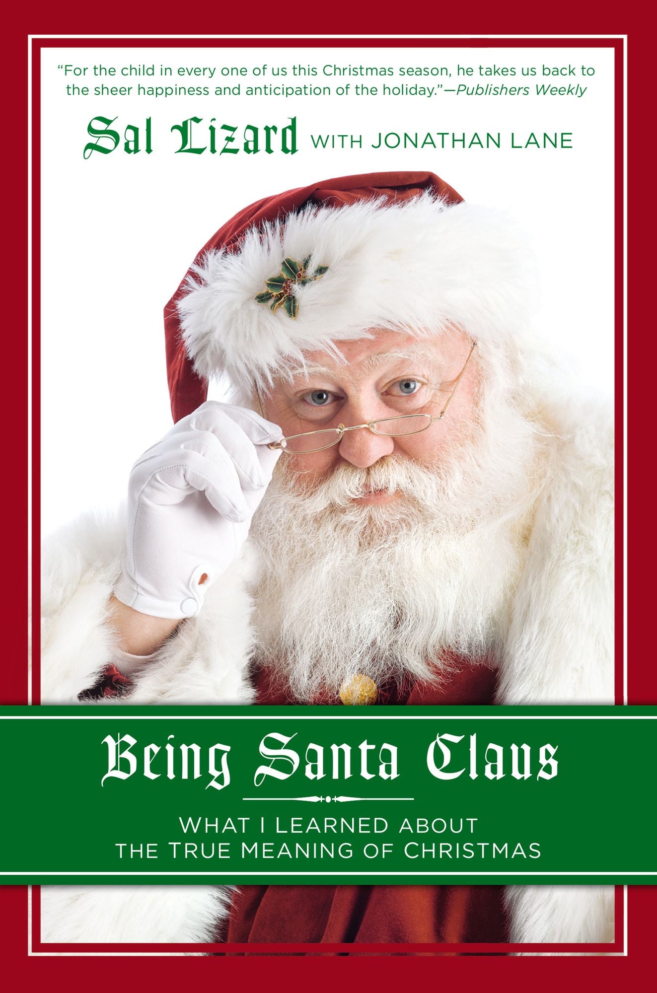 Being Santa Claus: What I Learned about the True Meaning of Christmas