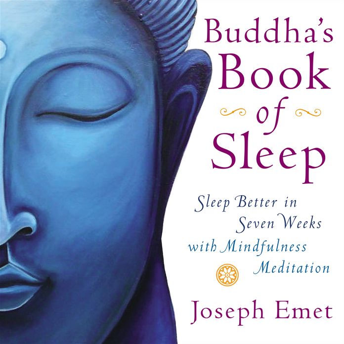 Buddha's Book of Sleep: Sleep Better in Seven Weeks with Mindfulness Meditation