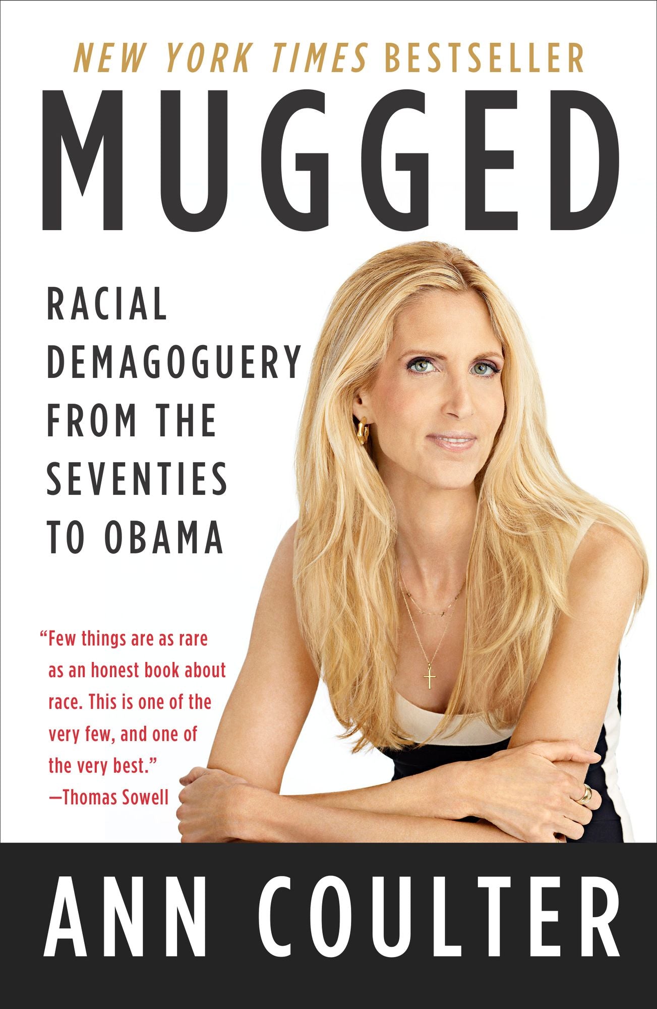 Mugged: Racial Demagoguery from the Seventies to Obama