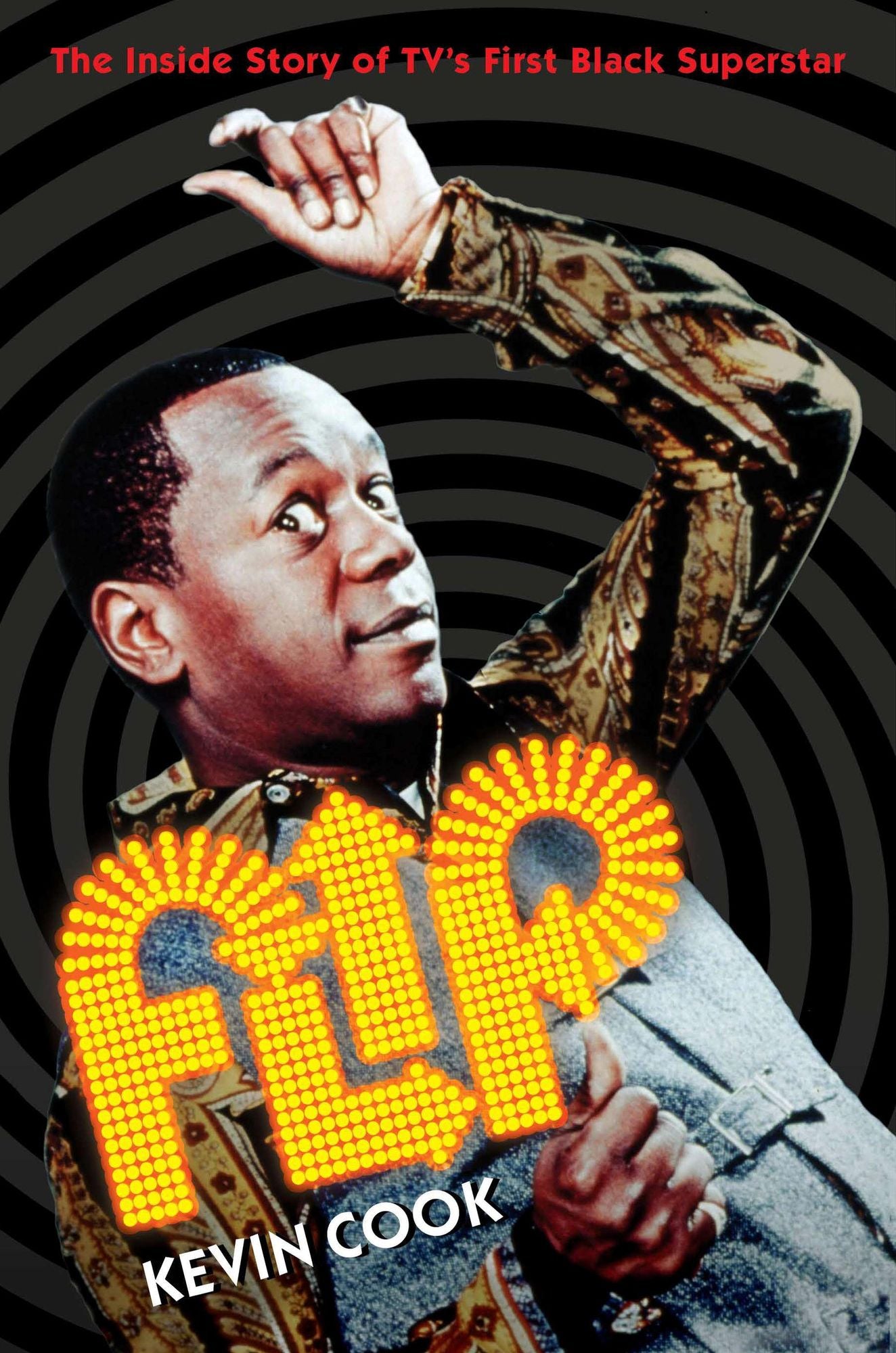 Flip: The Inside Story of TV's First Black Superstar