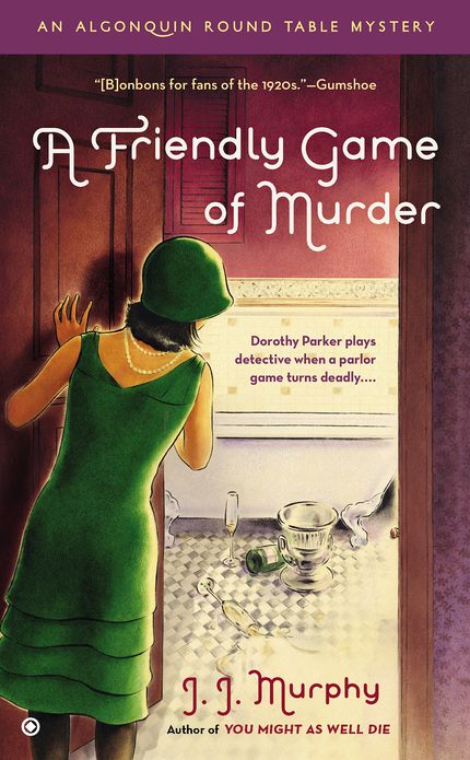 A Friendly Game of Murder (Algonquin Round Table Mystery Series #3)