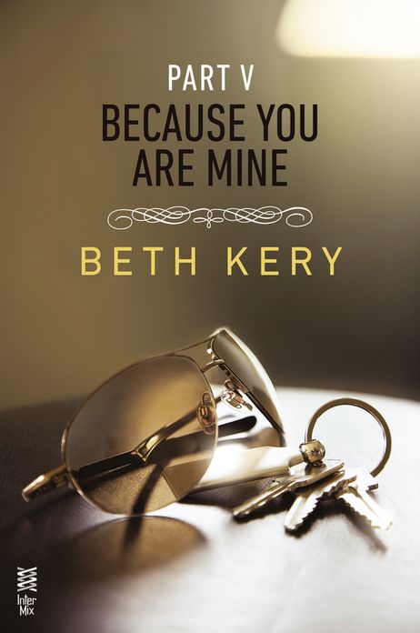 Because You Are Mine Part V: Because I Said So