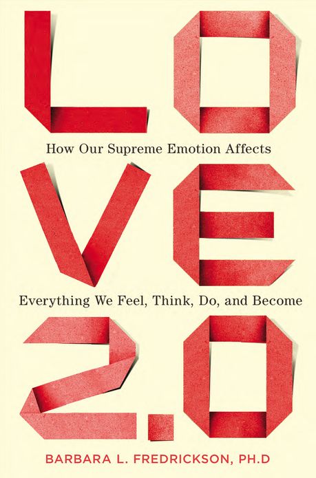 Love 2.0: Finding Happiness and Health in Moments of Connection