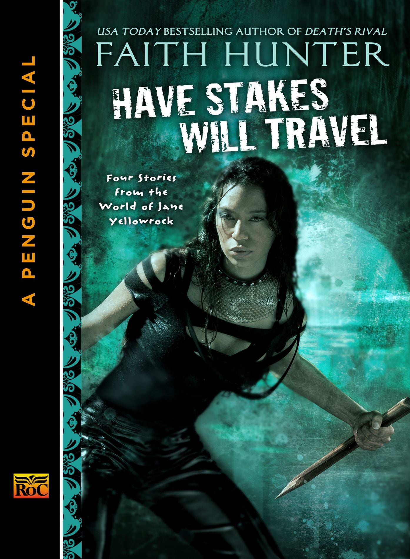 Have Stakes Will Travel: Stories From the World of Jane Yellowrock (A Penguin Special From New American Library)