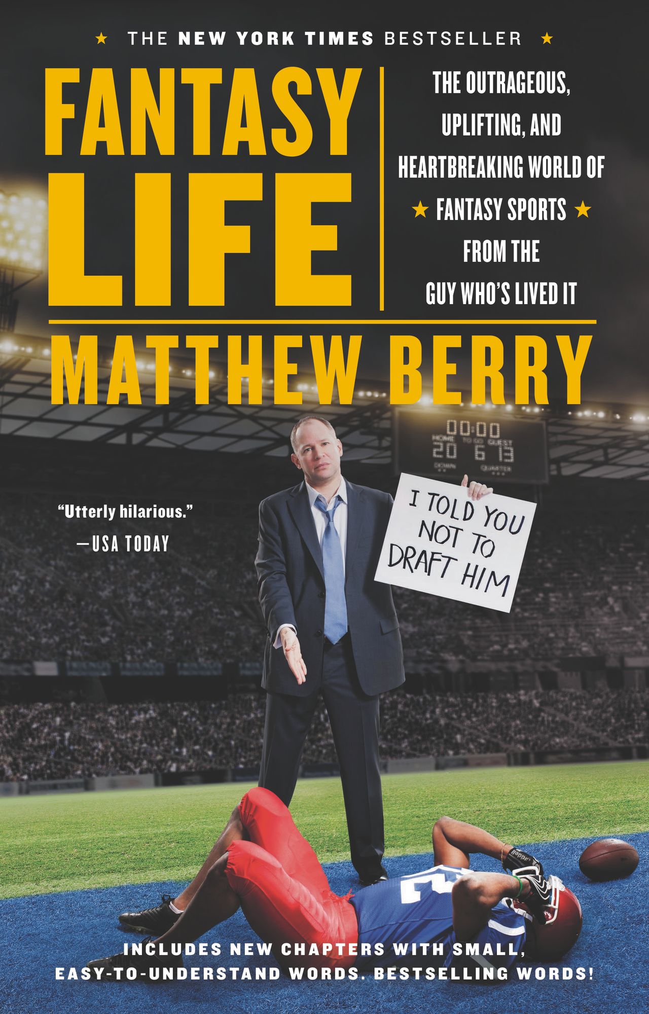 Fantasy Life: The Outrageous, Uplifting, and Heartbreaking World of Fantasy Sports from the Gu y Who's Lived It