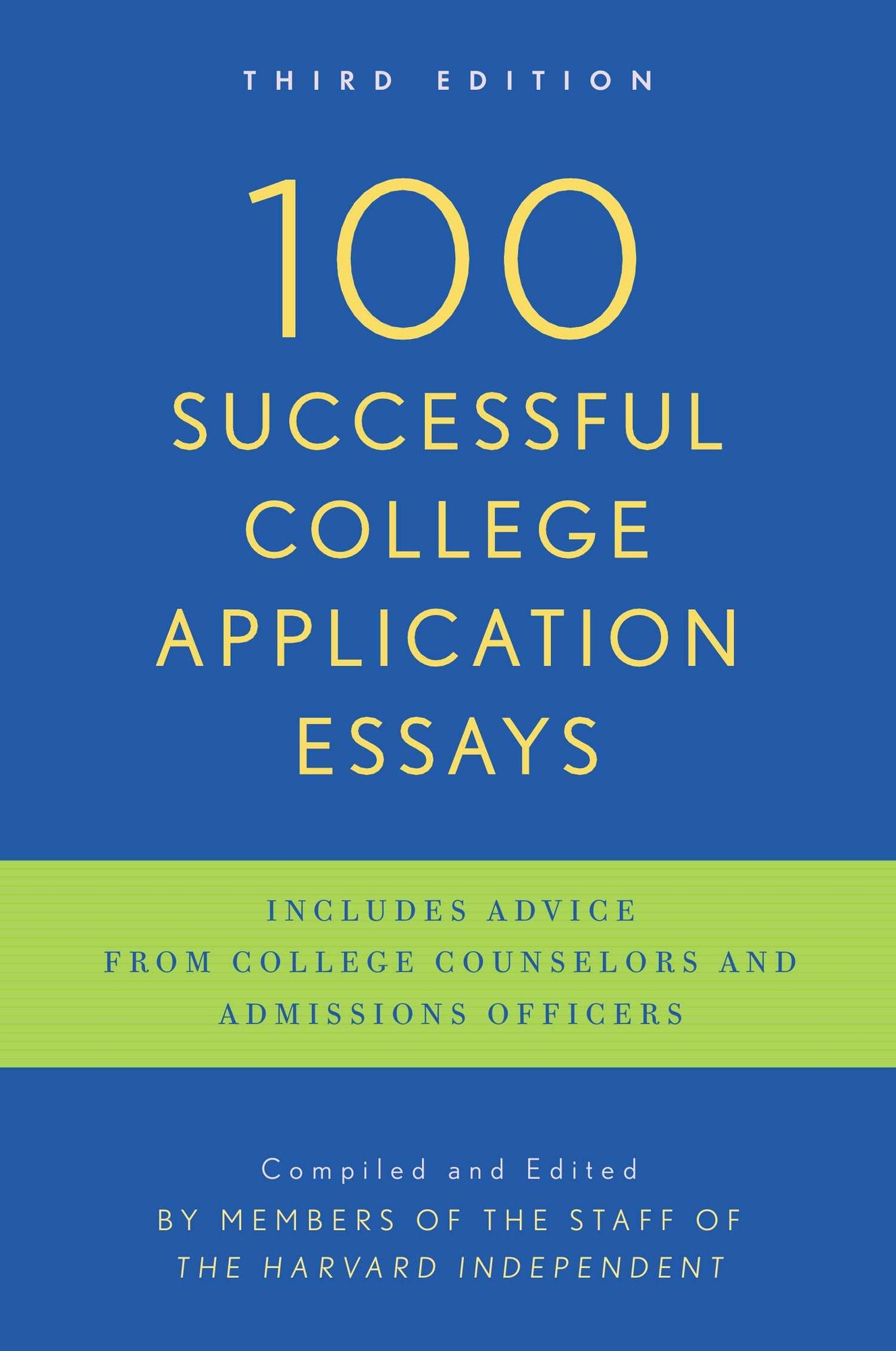 100 Successful College Application Essays: Third Edition