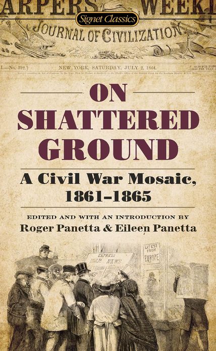 On Shattered Ground: A Civil War Mosaic, 1861-1865