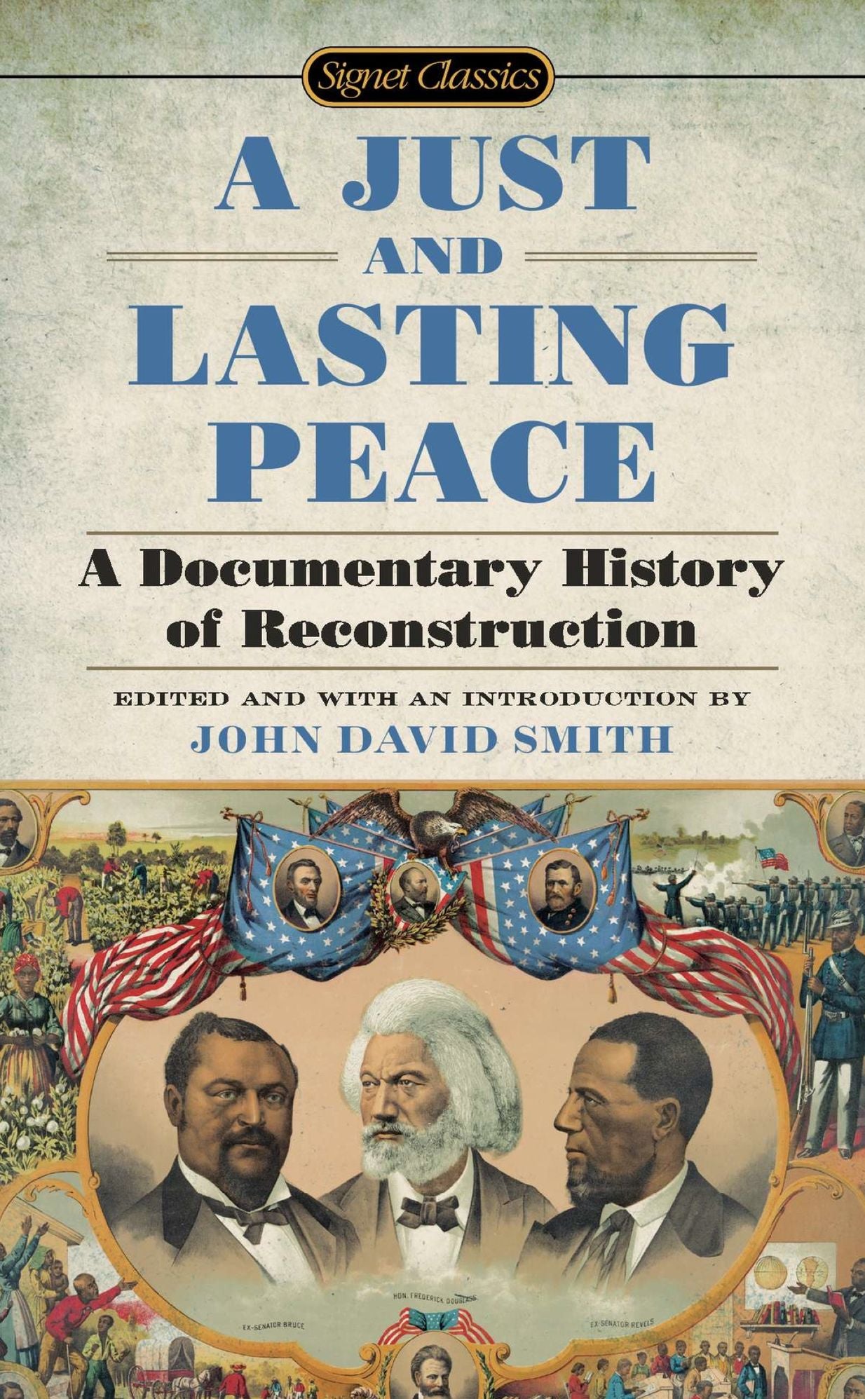 A Just and Lasting Peace: A Documentary History of Reconstruction
