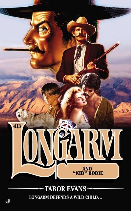 Longarm and "Kid" Bodie (Longarm Series #413)