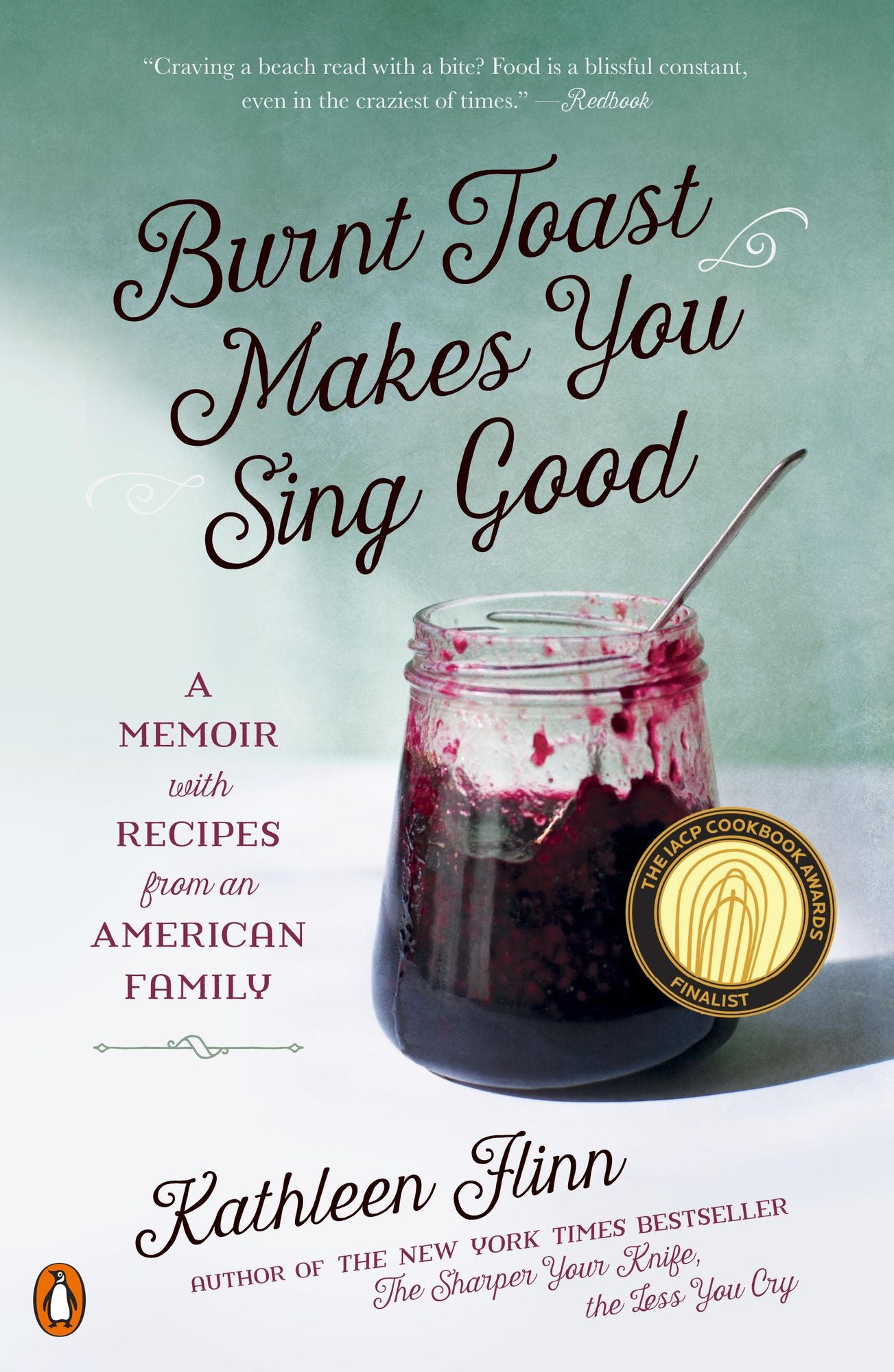 Burnt Toast Makes You Sing Good: A Memoir of Food and Love from an American Midwest Family
