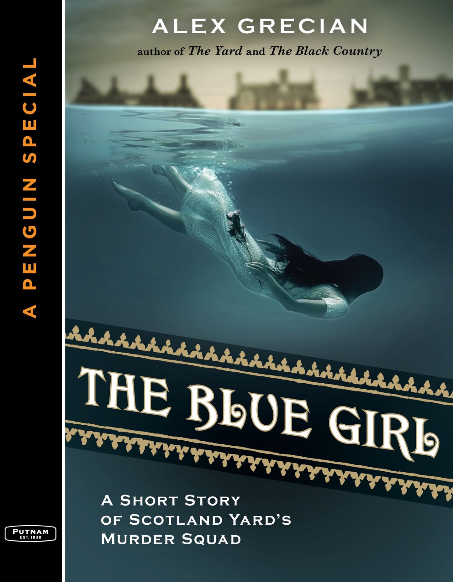 The Blue Girl: A Short Story of Scotland Yard's Murder Squad from the author of The Yard and The Black Country, A Special from G.P. Putnam's Sons
