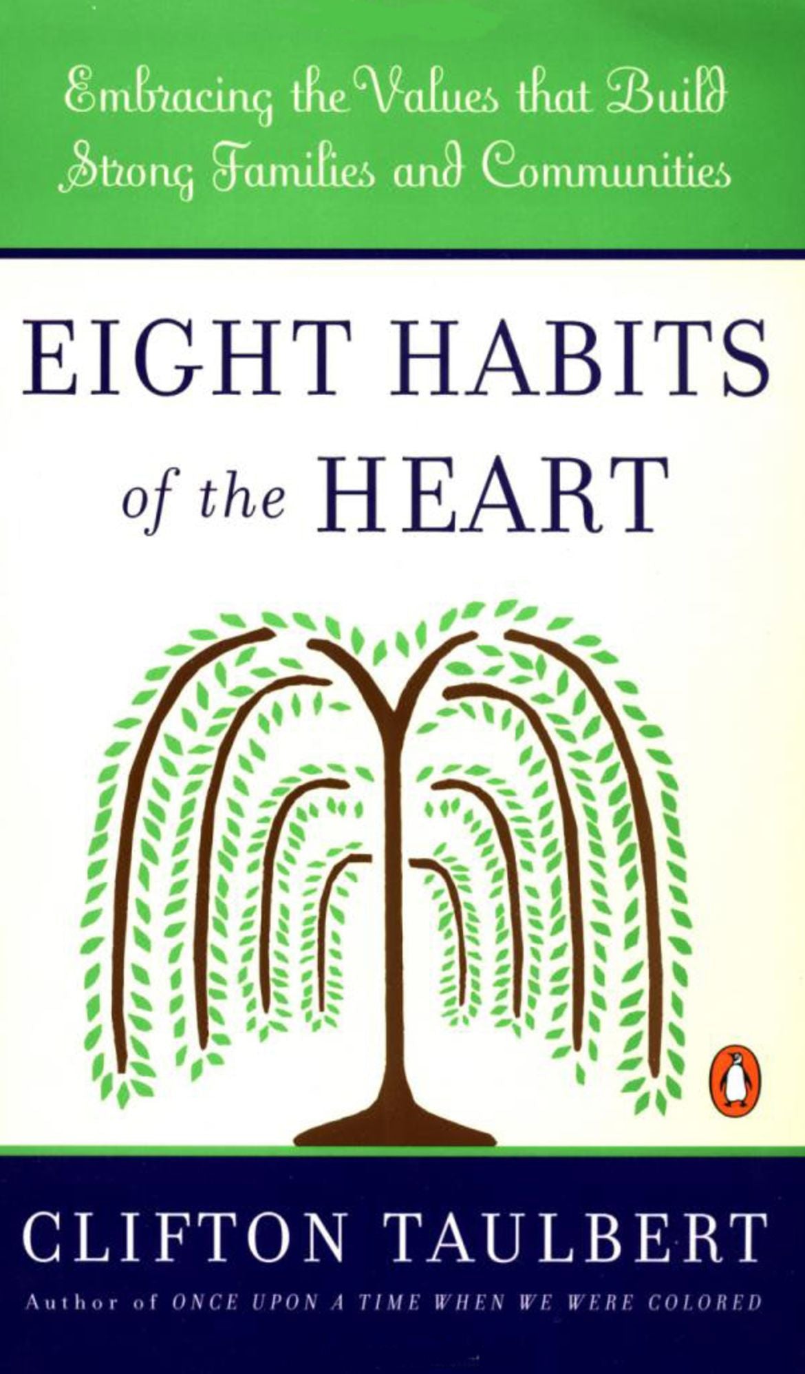 Eight Habits of the Heart: Embracing the Values that Build Strong Families and Communities