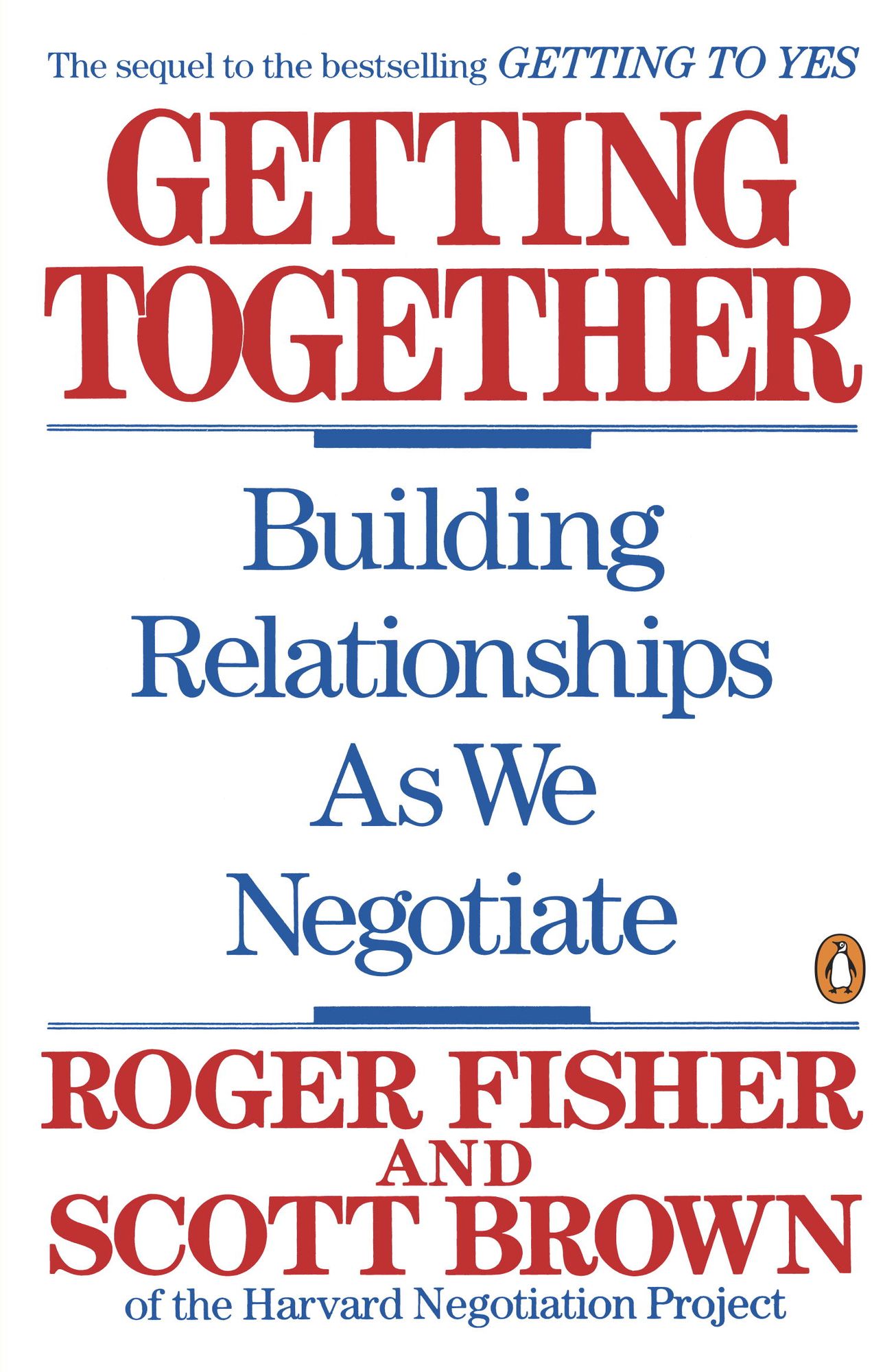 Getting Together: Building Relationships As We Negotiate