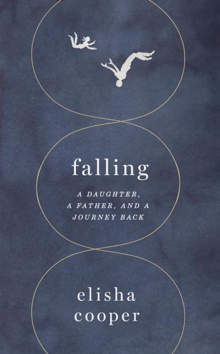 Falling: A Daughter, a Father, and a Journey Back