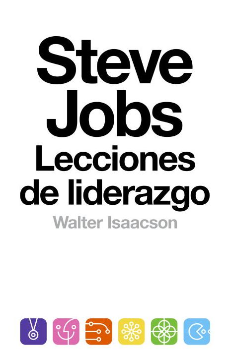 Steve Jobs: lecciones de liderazgo: (Lessons in Leadership)
