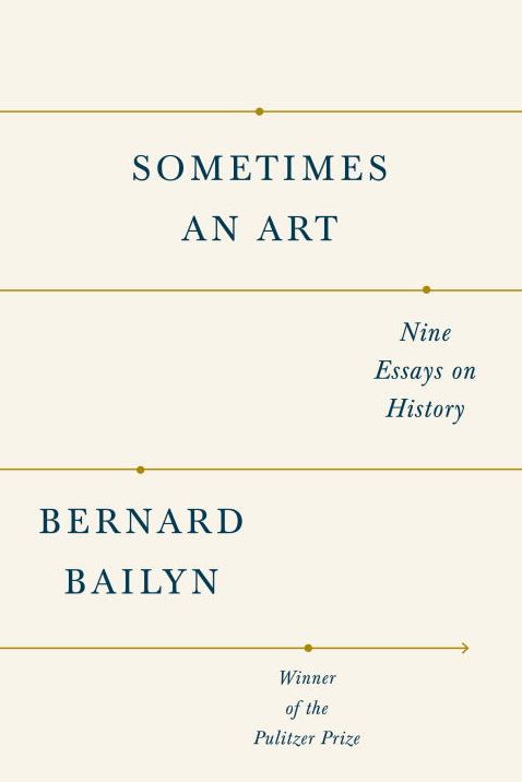 Sometimes an Art: Nine Essays on History