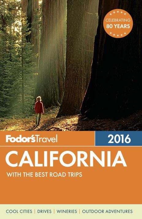 Fodor's California 2016: with the Best Road Trips