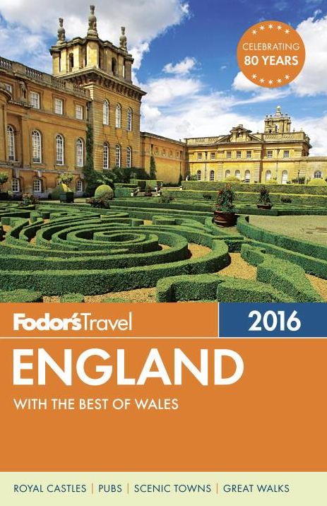 Fodor's England 2016: with the Best of Wales