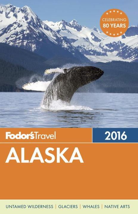 Fodor's Alaska 2016