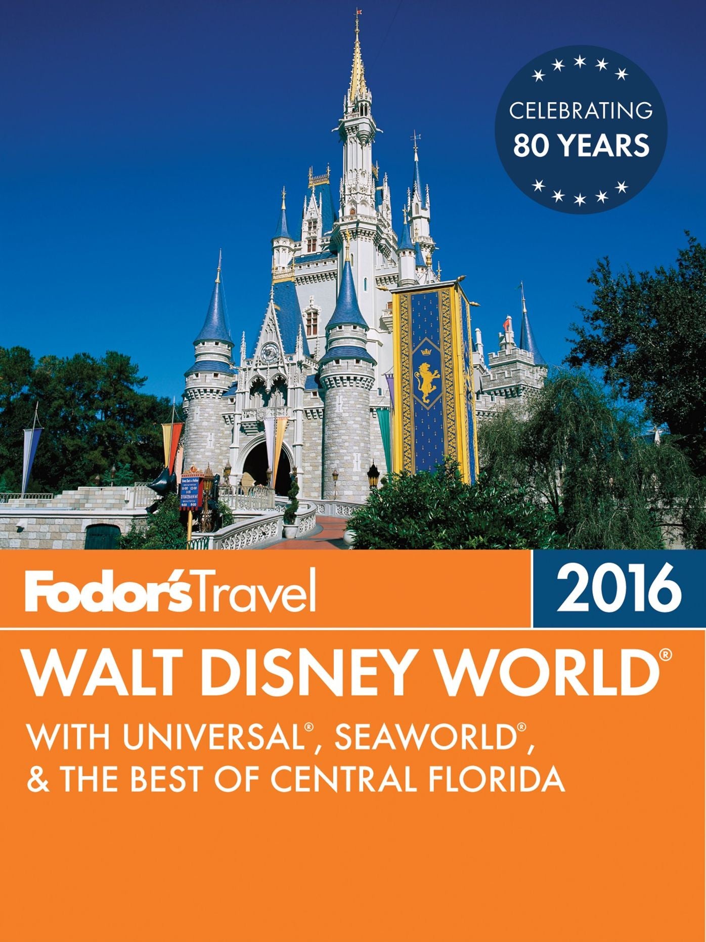 Fodor's Walt Disney World 2016: With Universal & the Best of Orlando