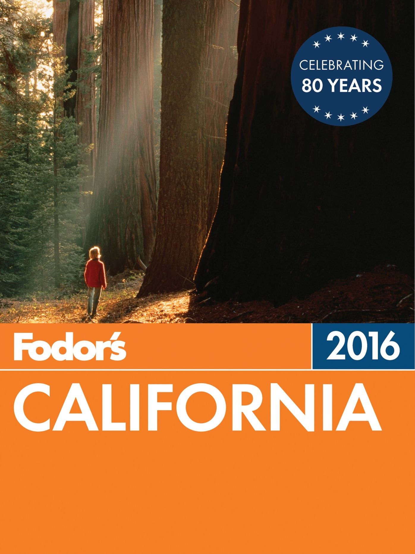 Fodor's California 2016: with the Best Road Trips