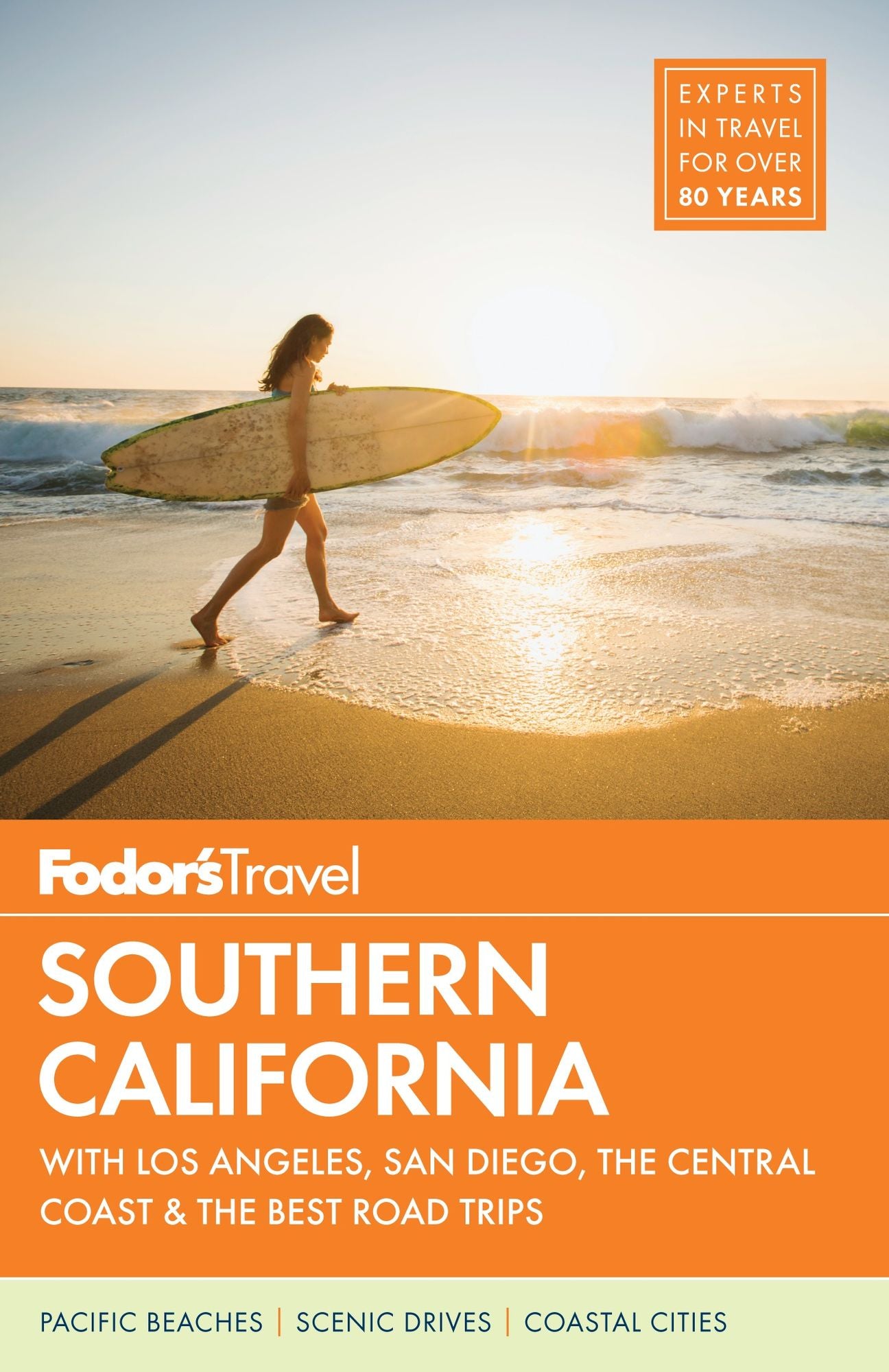 Fodor's Southern California : With Los Angeles, San Diego, the Central Coast & the Best Road Trips