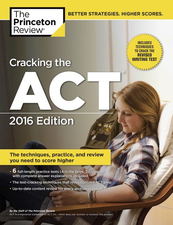 Cracking the ACT with 6 Practice Tests, 2016 Edition