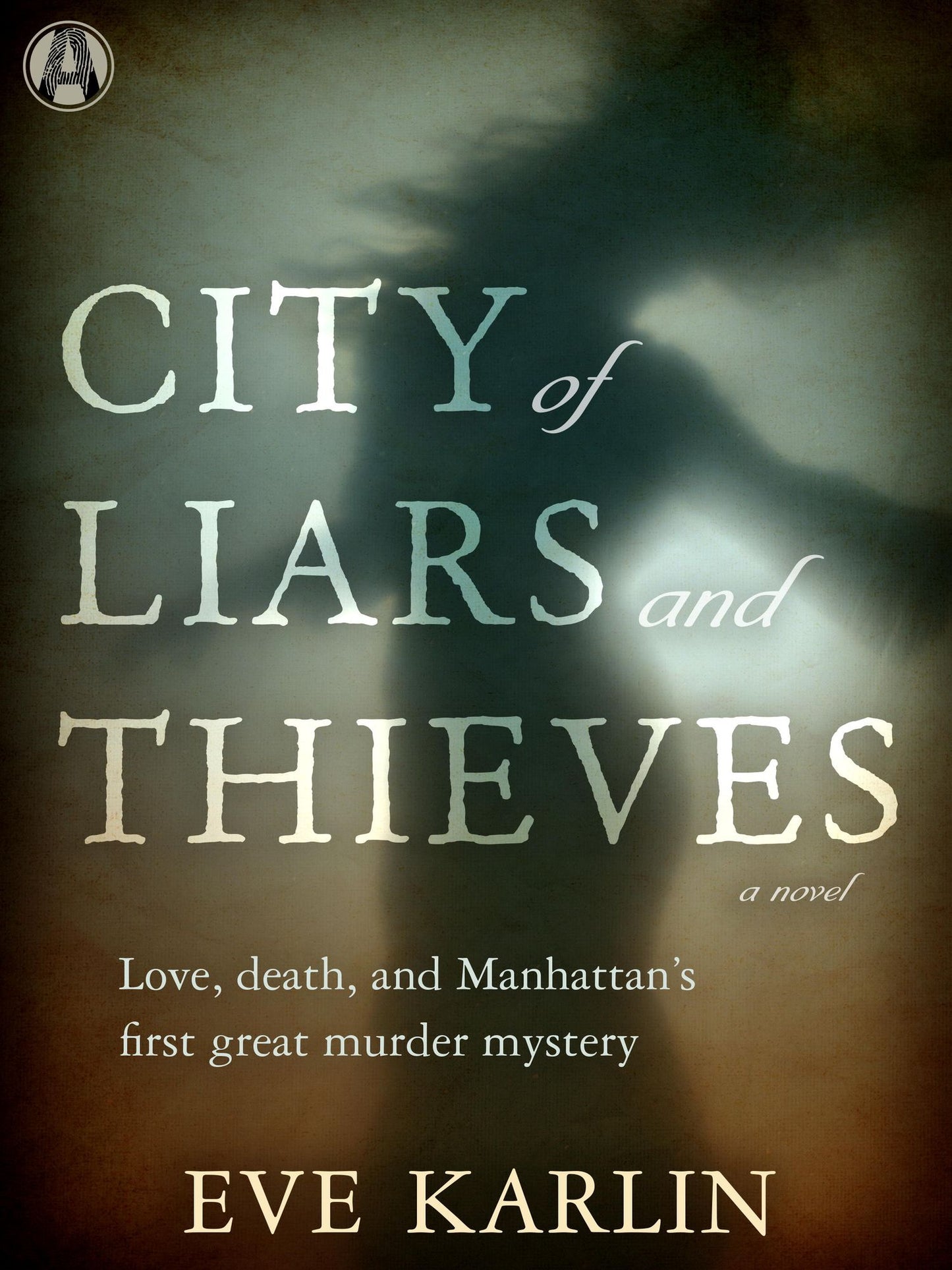 City of Liars and Thieves: A Novel