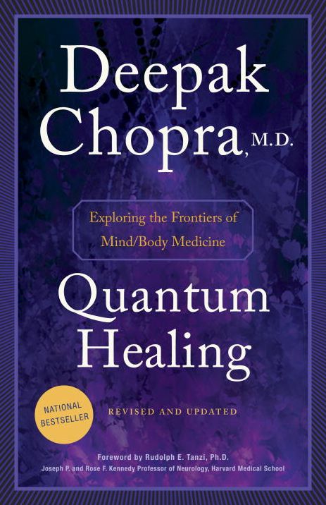 Quantum Healing: Exploring the Frontiers of Mind/Body Medicine (Revised and Updated)