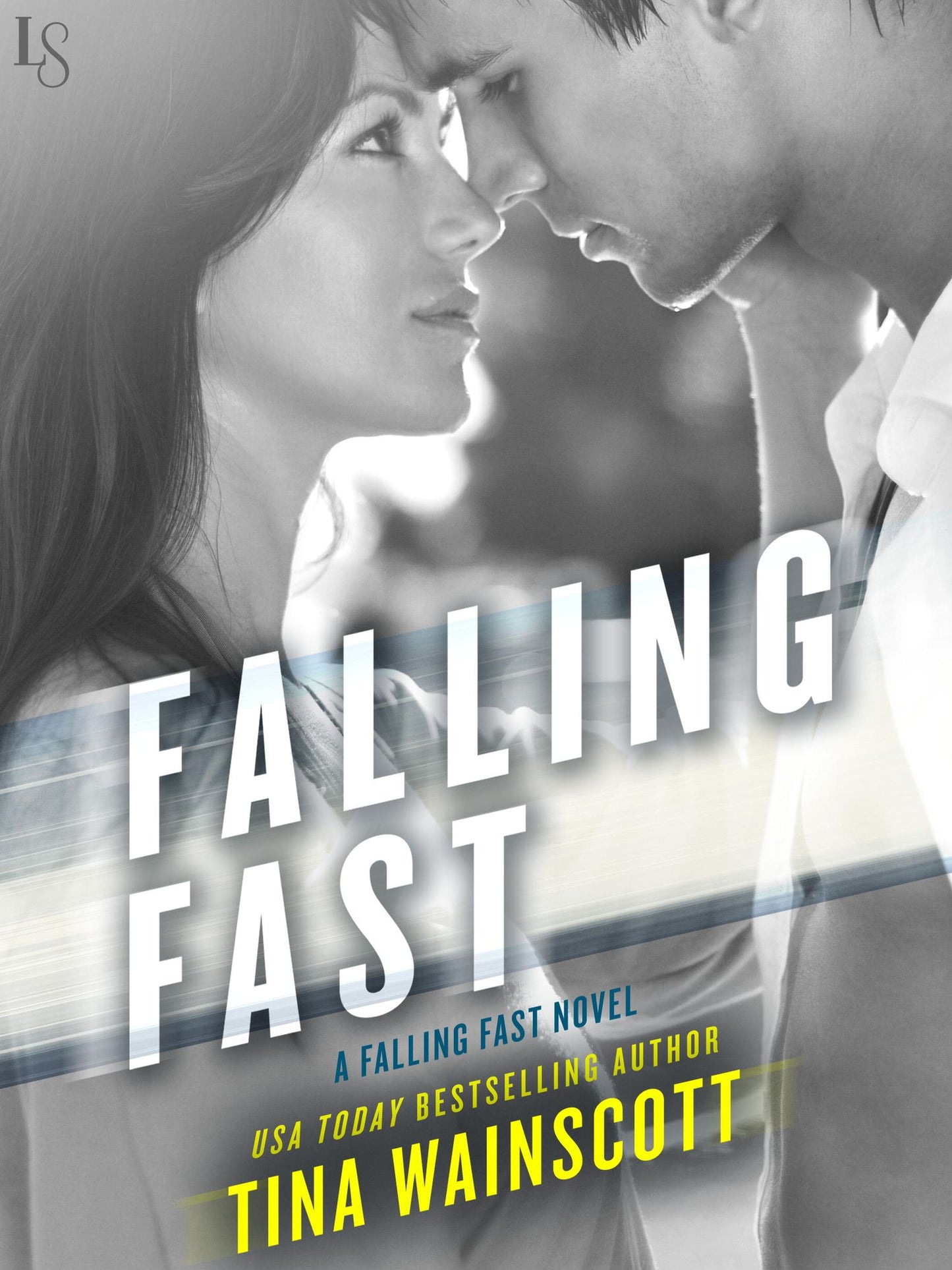Falling Fast: A Falling Fast Novel