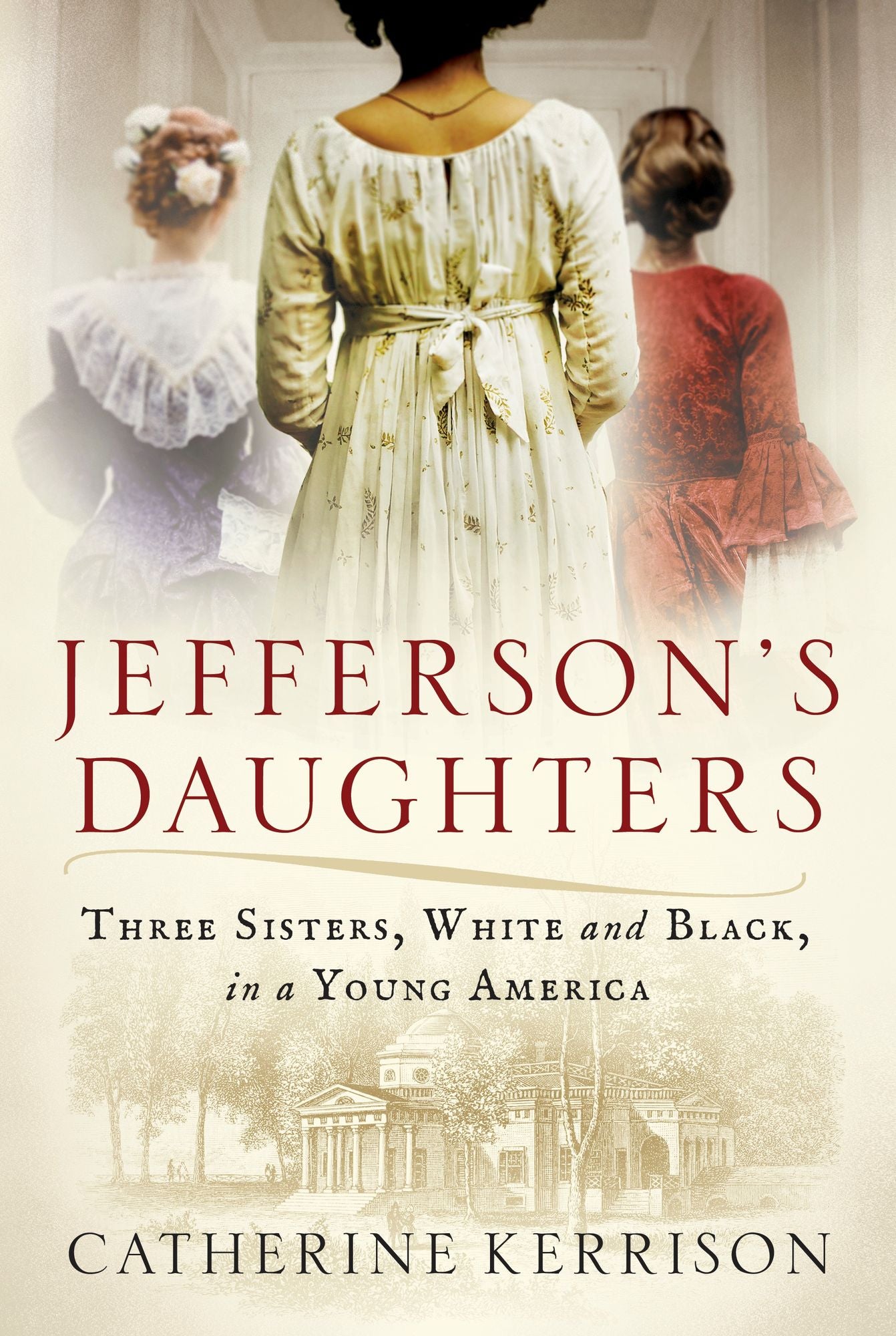 Jefferson's Daughters : Three Sisters, White and Black, in a Young America