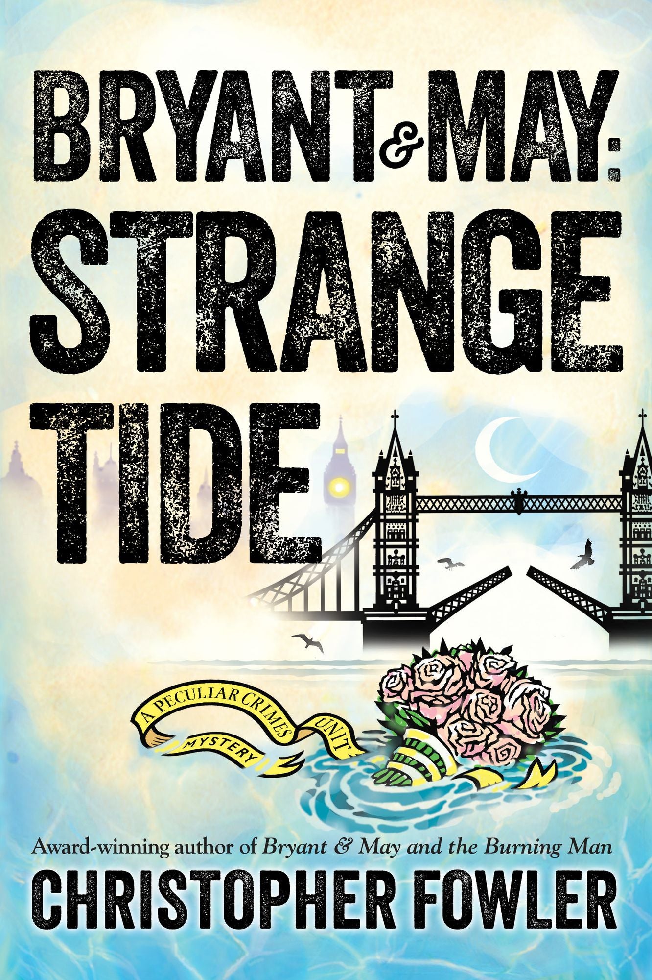 Bryant and May: Strange Tide (Peculiar Crimes Unit Series #13)