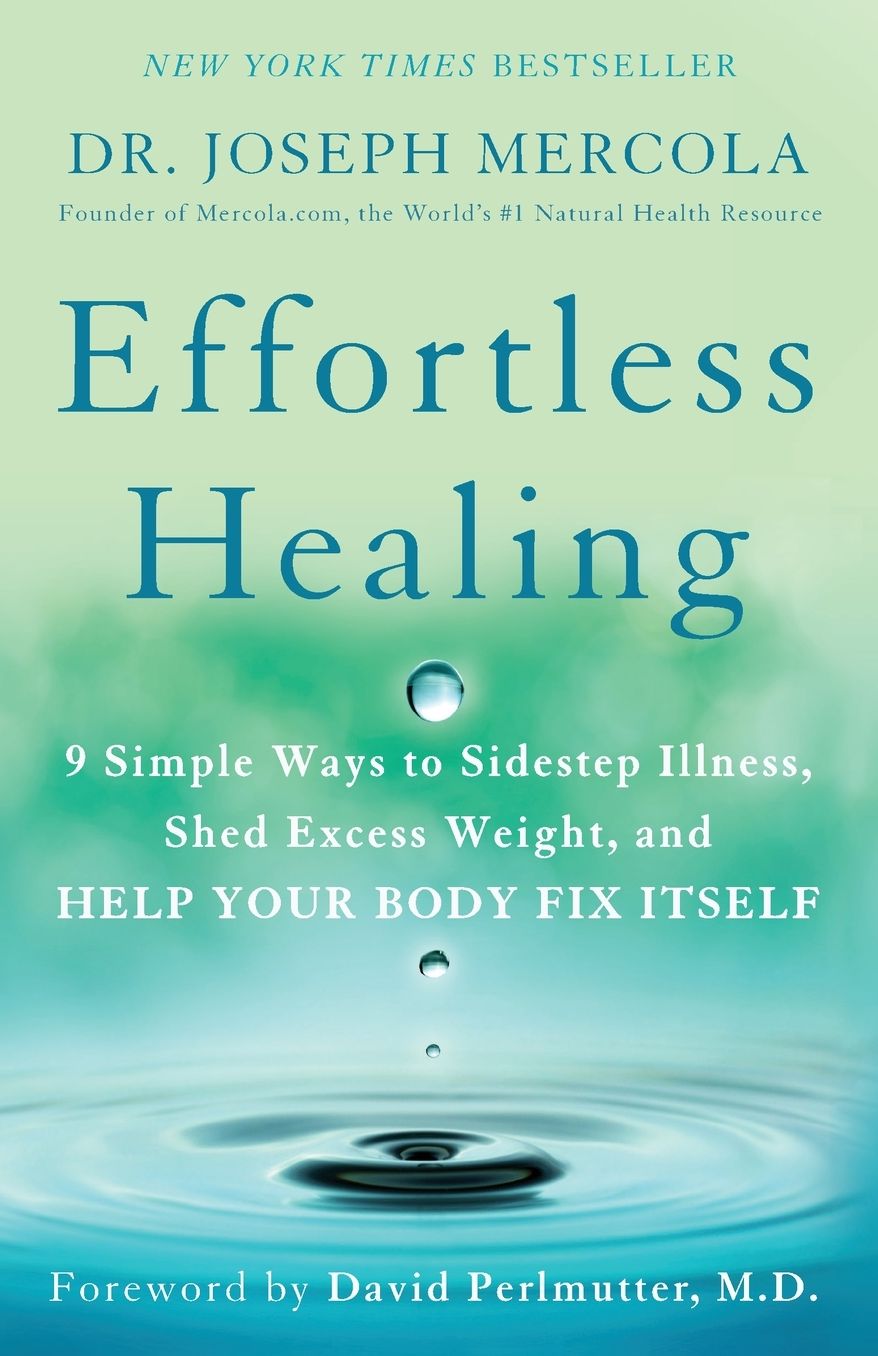 Effortless Healing: 9 Simple Ways to Sidestep Illness, Shed Excess Weight, and Help Your Body Fix Itself