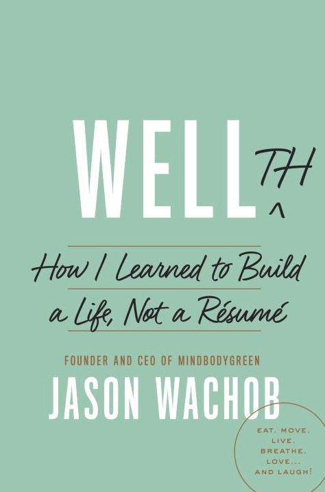 Wellth: How I Learned to Build a Life, Not a Resume
