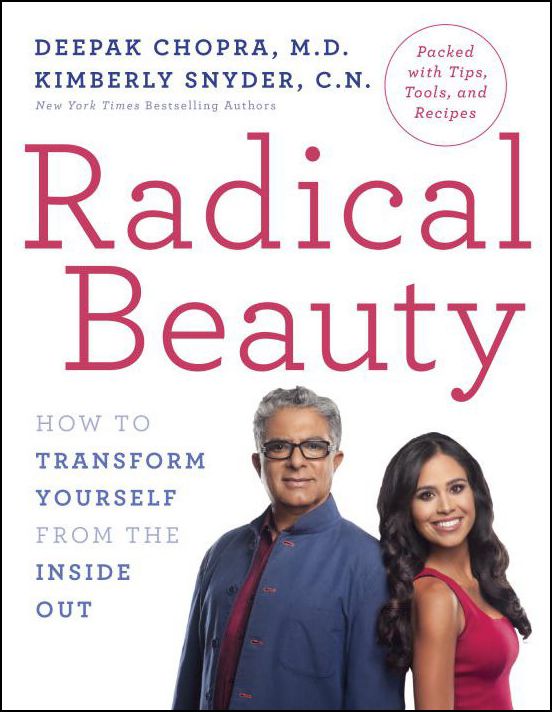 Radical Beauty: How to Transform Yourself from the Inside Out