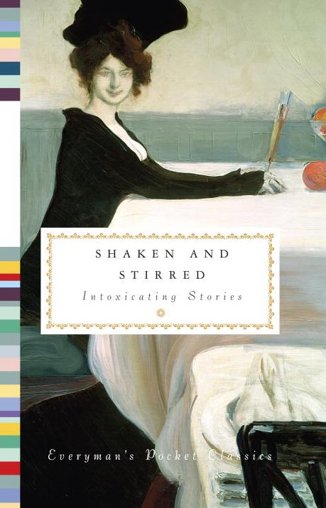 Shaken and Stirred: Intoxicating Stories
